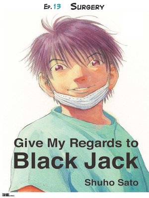 cover image of Give My Regards to Black Jack--Ep.13 Surgery (English version)